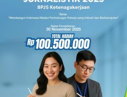 BPJS Ketenagakerjaan Gelar Lomba Karya Tulis Junalistik 2025, Hadiah Ratusan Juta Rupiah